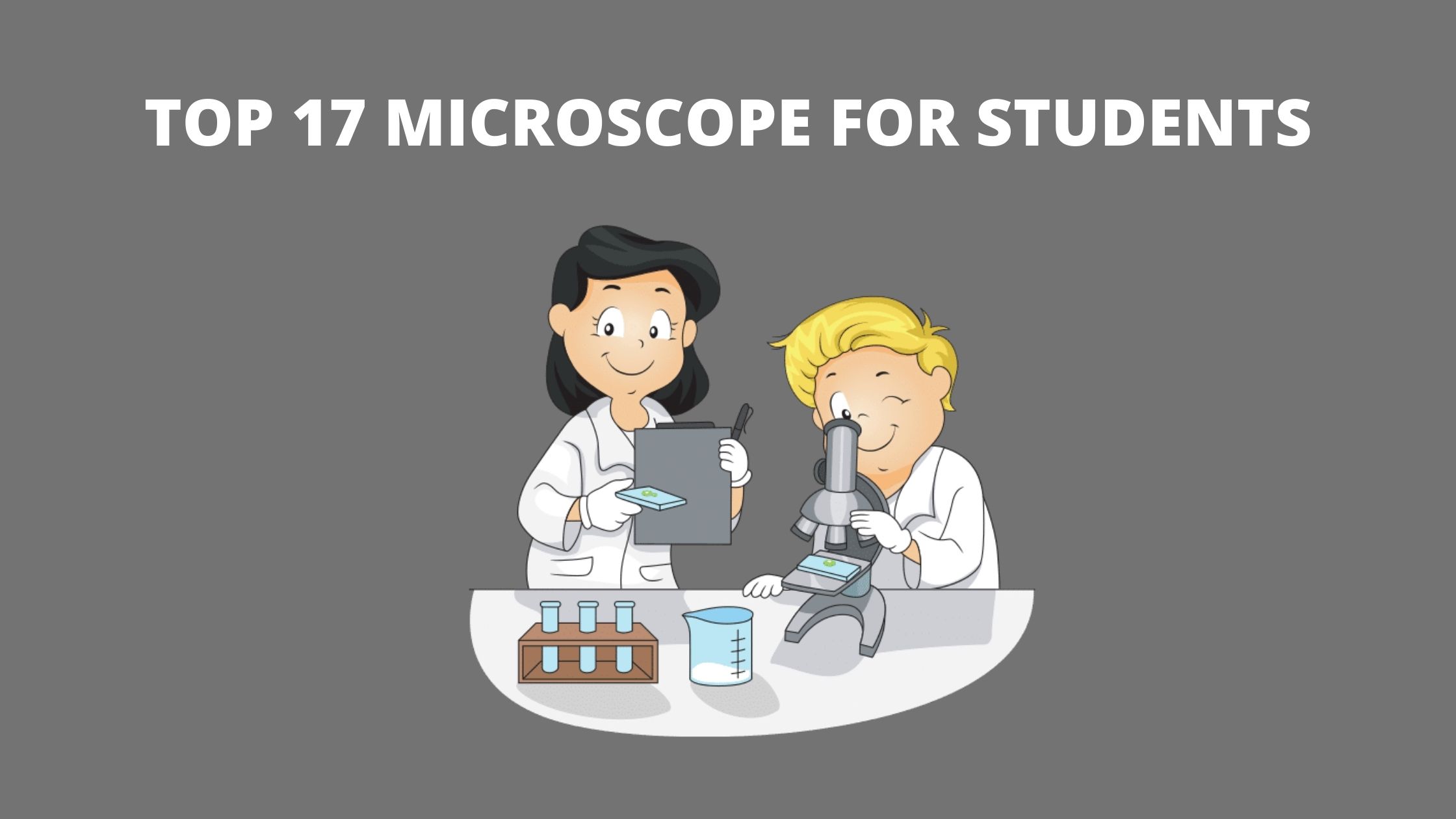 17 Best Microscope for Students