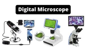 Digital Microscope – Principle, Parts, Uses, Advantages