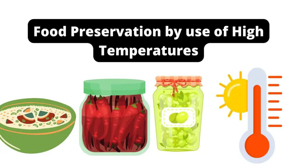 Food Preservation by Using High Temperatures - Biology Notes Online