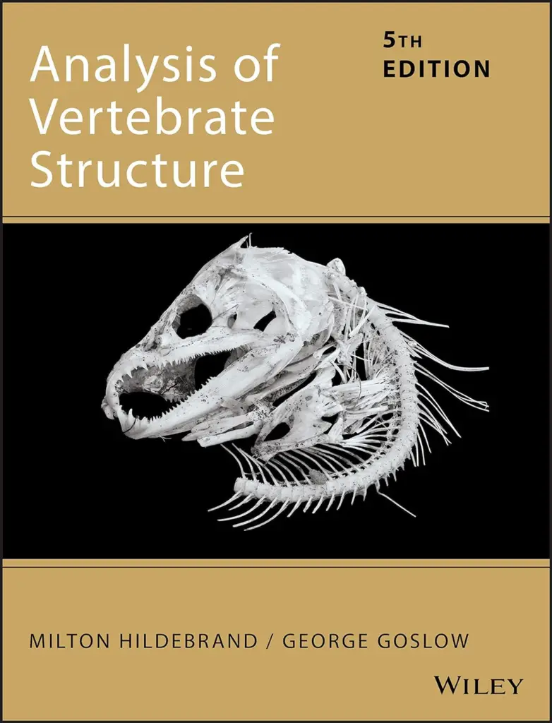 Hilderbrand, M and Gaslow G.E. Analysis of Vertebrate Structure, John Wiley and Sons