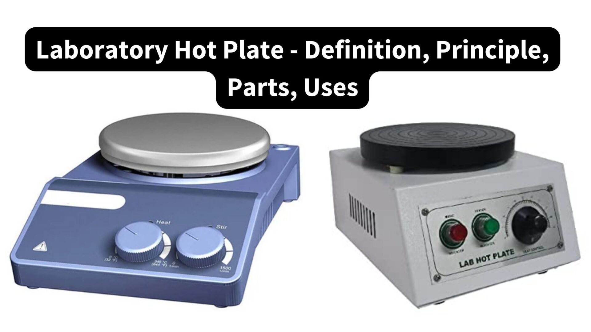 Laboratory Hot Plate Definition, Principle, Parts, Uses Biology