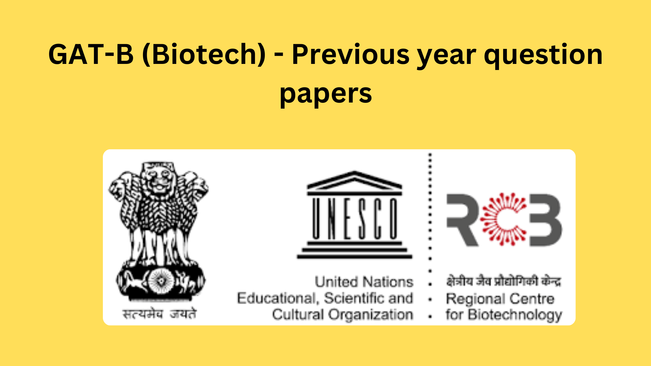 GAT-B (Biotech) - Previous year question papers Download