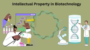 Intellectual Property in Biotechnology – Objective, Applications, Moral Issues