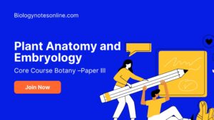 Plant Anatomy and Embryology