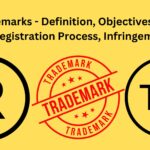 Trademarks - Definition, Objectives, Types, Registration Process, Infringement