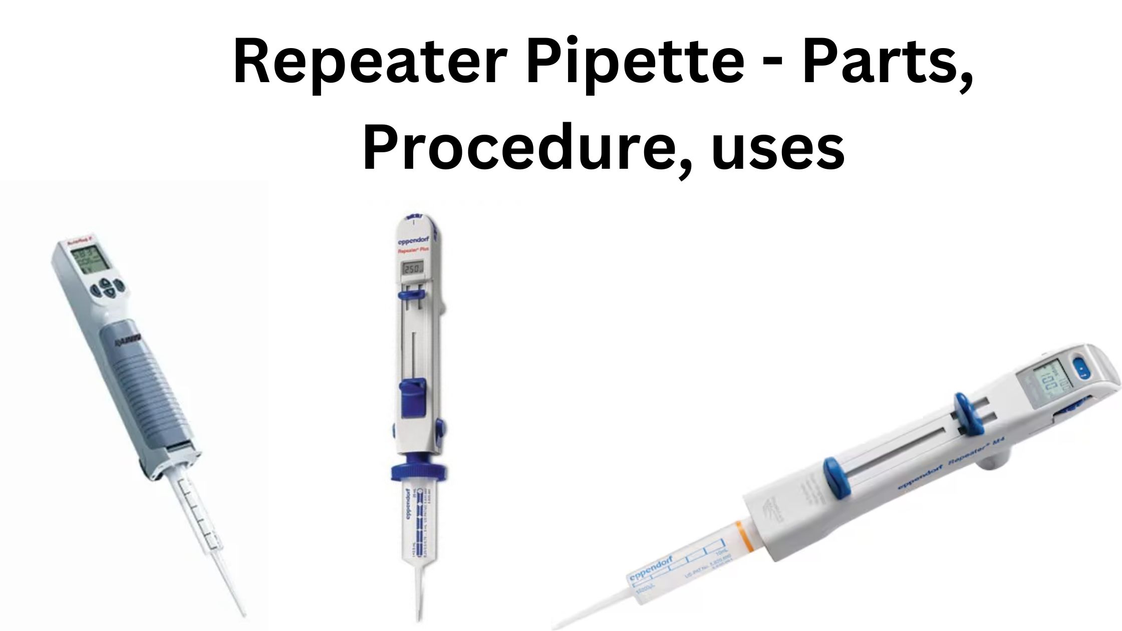 Repeater Pipette - Parts, Procedure, uses